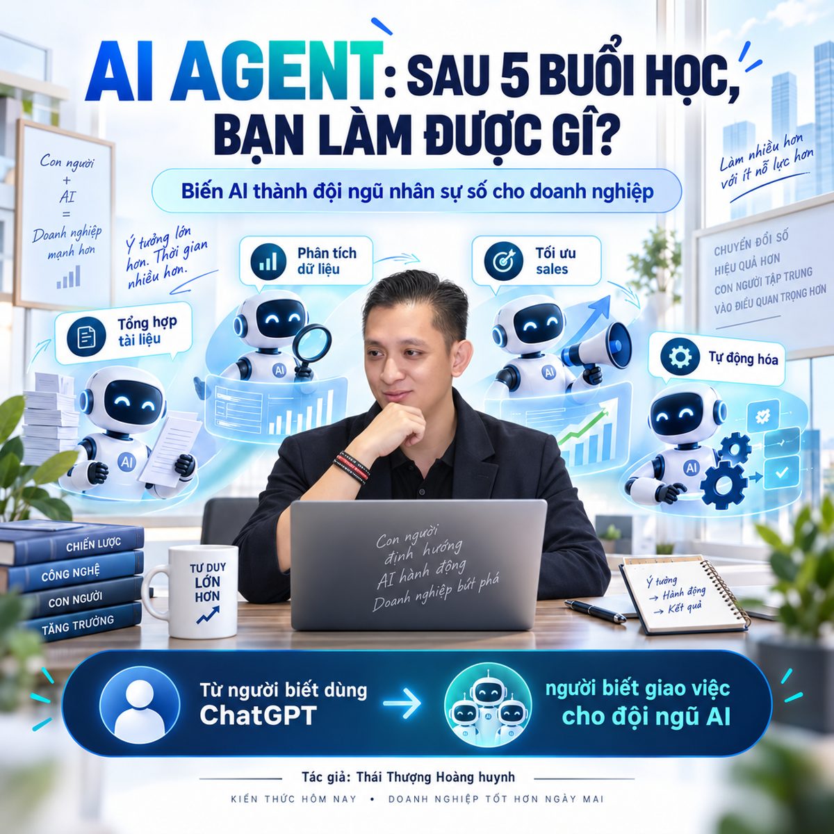 AI Agent: sau 5 buổi học bạn làm được gì